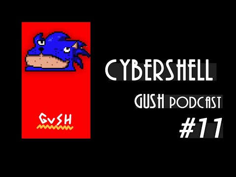 Talking Sonic and The Internet w/ Cybershell | Gush #11