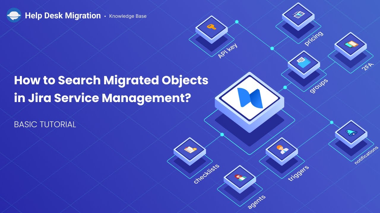 Search Migrated Objects in Jira Service Management