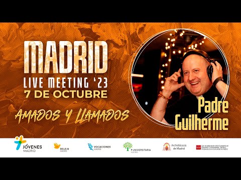 Madrid Live Meeting 2023: Padre Guilherme