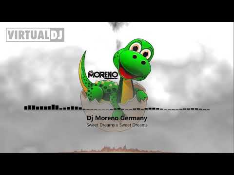 Sweet Dreams x Sweet Dreams - Dj Moreno Germany