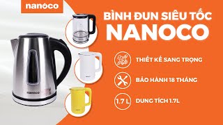 Nên dùng ấm đun siêu tốc Nanoco chất liệu ruột Inox 304 hay ruột thủy tinh