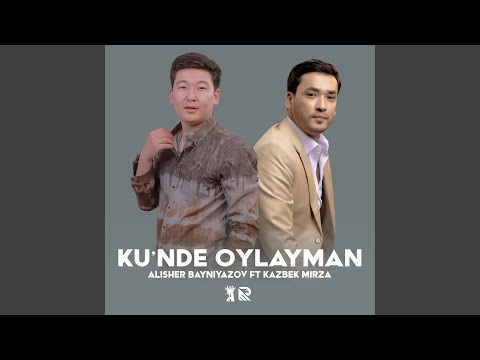 Ku'nde oylayman (feat. Kazbek Mirza)