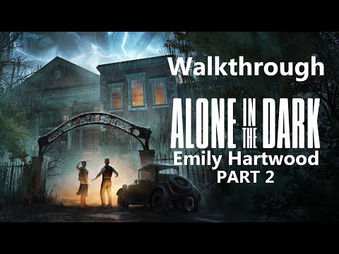 Alone in the Dark Remake PS5 Emily Hartwood Walkthrough Gameplay Part 2 - No commentary (FULL GAME)