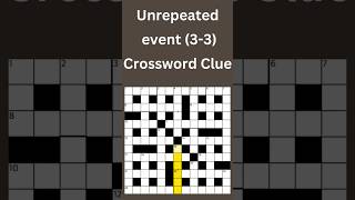 Unrepeated event (3-3) Crossword Clue #crossword #crosswordpuzzles