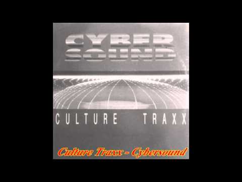 Culture Traxx - Cybersound (Radio Edit)