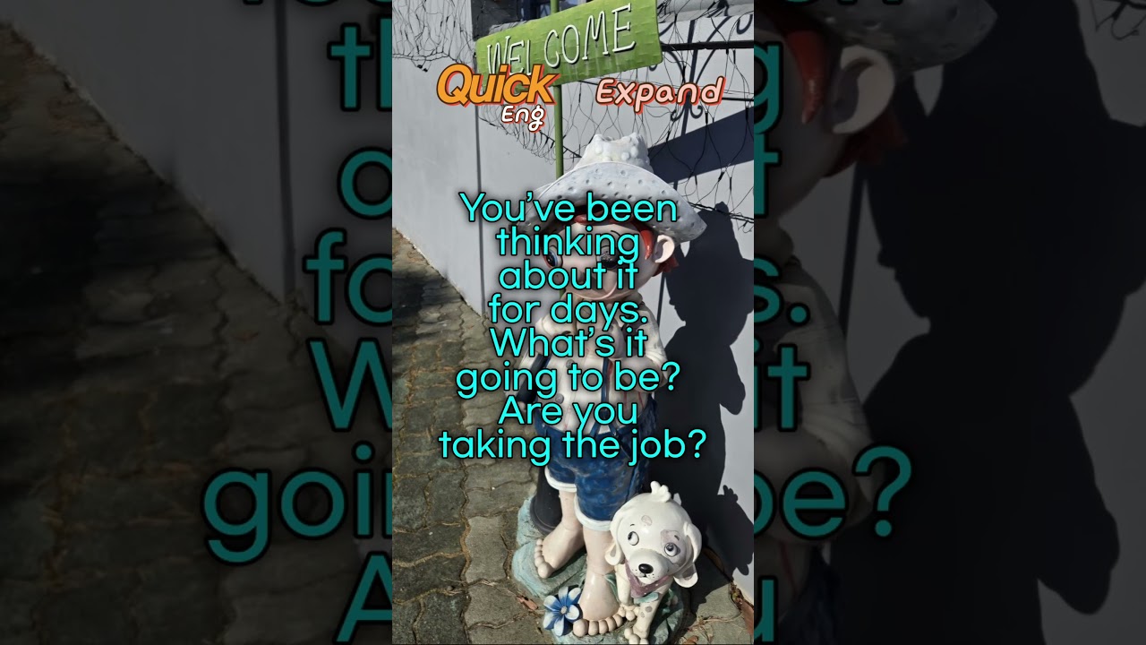 English Expansion #511 You 've been thinking.