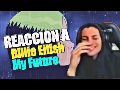 COSCU reacciona a Billie Eilish - My Futur.e