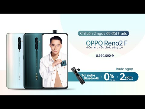 Đặt Trước OPPO Reno2 và Reno2 F | Giá chỉ từ 8.990.000VND | Chỉ Còn 2 Ngày Nữa Để Rước Quà Hấp Dẫn