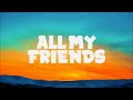 Dermot Kennedy - All My Friends Lyrics Dermot Kennedy - All My Friends Lyrics