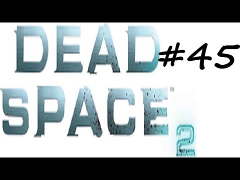 Let's Play Dead Space 2 - Damn it Stross! - Part 45