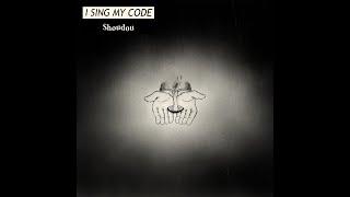 I SING MY CODE - Shoudou