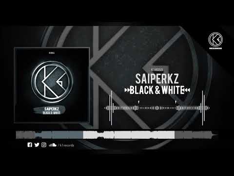 Saiperkz - Black & White  [K1R055]