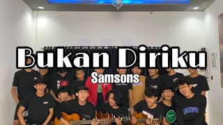 Download lagu Bukan Diriku Samsons... mp3