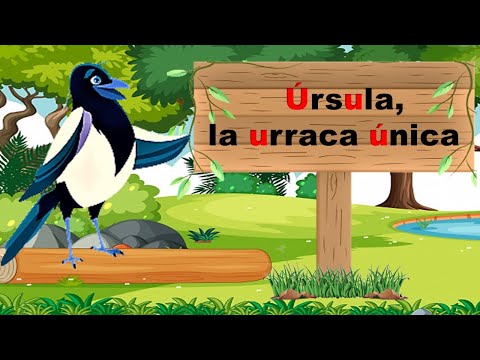 Úrsula, la urraca única. Vocal U