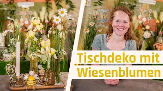 Tischdeko mit Wiesenblumen | Sommerdeko Landhausstil