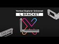 Explorer VX-UN Vertical Explorer Universal L Bracket