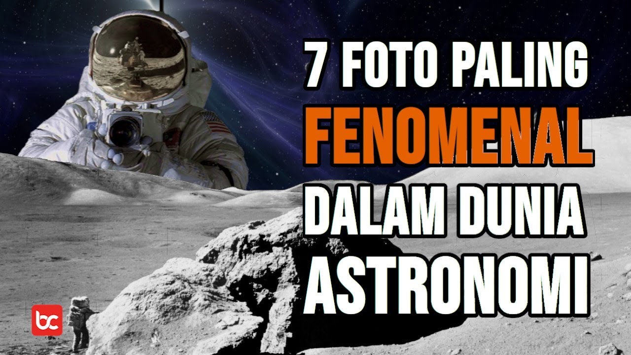 7 FOTO FENOMENAL DALAM DUNIA ASTRONOMI!