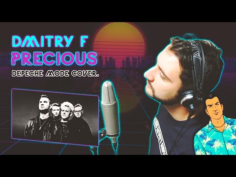 Dmitry F - Precious (Depeche Mode Cover)