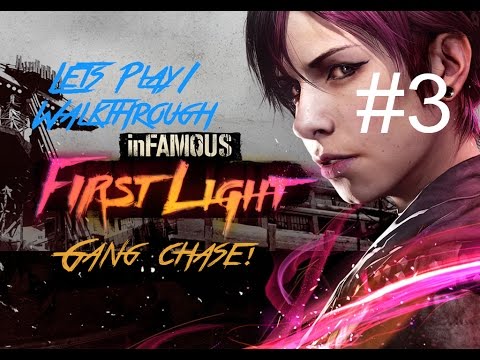 inFamous: First Light Let's Play/Walkthrough Part 3 - Gang Chase! (No Commentary - PS4)