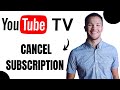 How to Cancel Youtube Tv Subscription (Best Method)