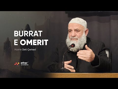 Burrat e Omerit - Hoxhë Zeki Çerkezi