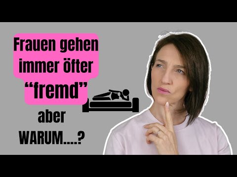 Warum geht meine Frau fremd? Gründe für einen spontanen Seitensprung o. langfristige Affäre! #tipps