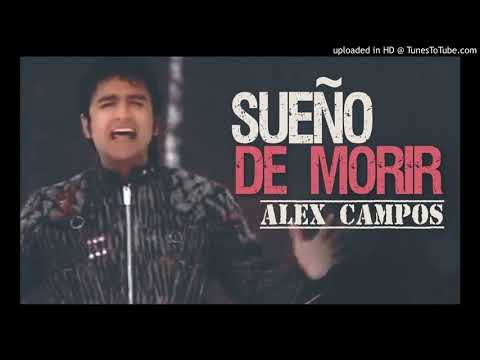 Alex Campos - Sueño de Morir