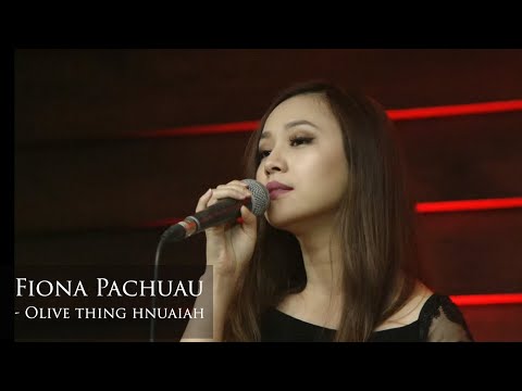 FIONA PACHUAU - OLIVE THING HNUAIAH (THUTMUAN RIMAWI - RIP CHHUNG FAKZAI)