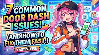 7 Common DoorDash Dasher App Issues (And How to Fix Them Fast)