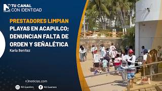 Prestadores limpian playas en Acapulco; denuncian falta de orden y señalética