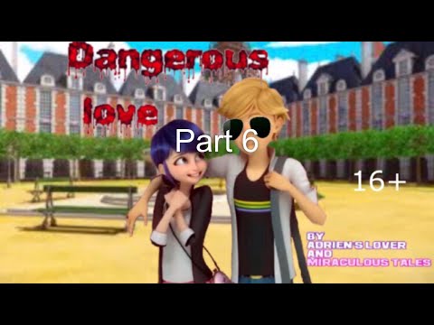 Dangerous love part 6