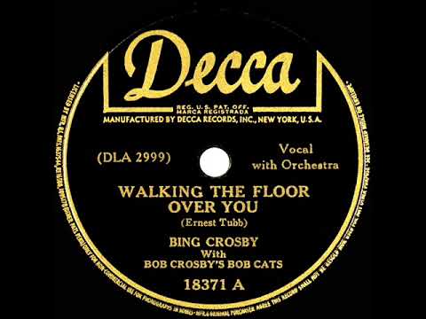 1942 Bing Crosby - Walking The Floor Over You (with Bob Crosby’s Bob Cats)