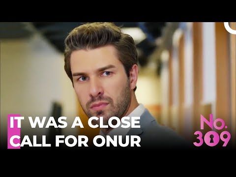 Onur Was Almost Caught! - No.309