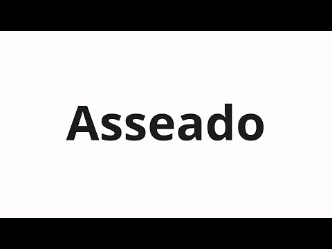 How to pronounce Asseado