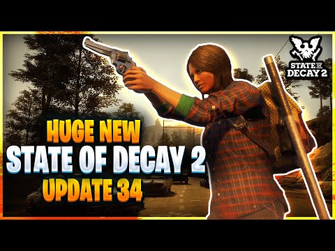 NEW Update 34 CURVEBALLS Is CHANGING THE GAME IN A MAJOR WAY - State Of Decay 2