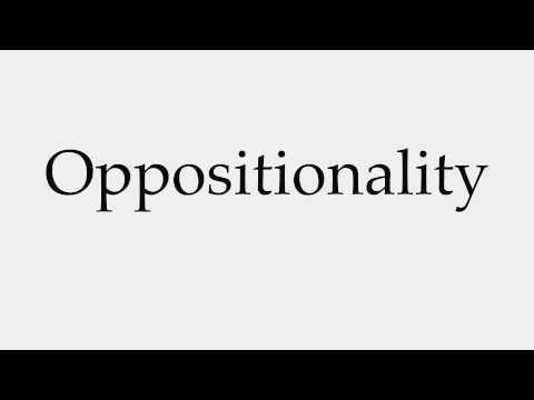 How to Pronounce Oppositionality