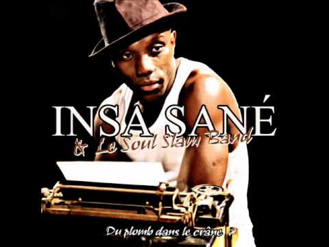 Insa Sané & The Soul Slam Band - Ils veulent pas
