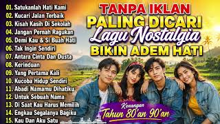 Download lagu TANPA IKLAN || KUMPULAN LAGU LAWAS 80AN 90AN TERPOPULER | LAGU JADUL | LAGU NOSTALGIA 80-90AN mp3