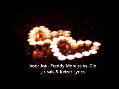 Voor Jou - Freddy Moreira vs. Gio,Ir-sais & Keizer (lyrics)