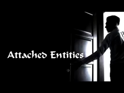 Attached Entities:  The Who, What, Where & How Of Spirit Attachment