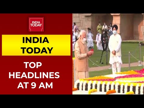 Top Headlines At 9 AM | PM Pays Tribute On Gandhi's 152nd Birth Anniversary | October 2, 2021