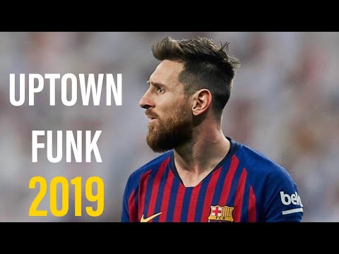 Lionel Messi - UPTOWN FUNK - 2019 | HD