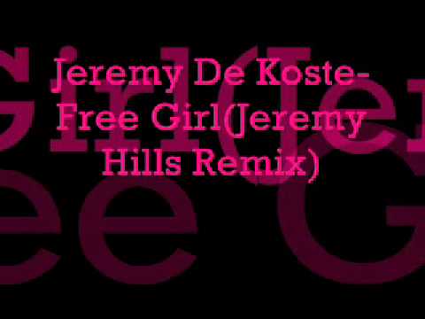Jeremy De Koste- Free Girl (Jeremy Hills Remix)
