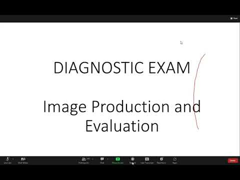 DIAGNOSTIC EXAM Image Production and Evaluation