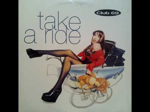 Club 69 feat. Connie Harvey & Kim Cooper - Take A Ride (Underground Dub Mix) (1993)