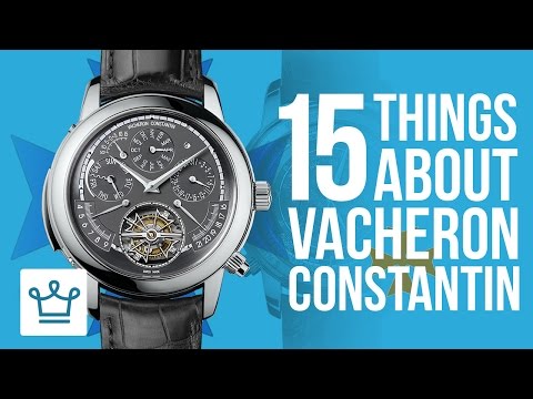 15 Things You Didn't Know About VACHERON CONSTANTIN