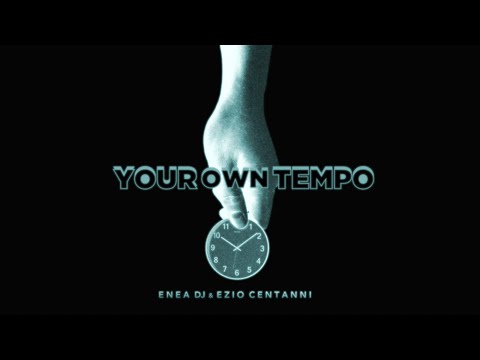 Your Own Tempo (Underground Radio Version) | Enea DJ & Ezio Centanni | HOUSE MUSIC DEEP HOUSE