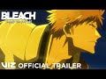 Official Trailer 4 BLEACH Thousand Year Blood War Part 3 The Conflict VIZ