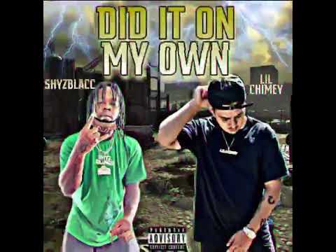Did It On My Own Ft Lil Chimey