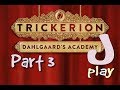 jplay plays trickerion dahlgaard s academy solo part 3